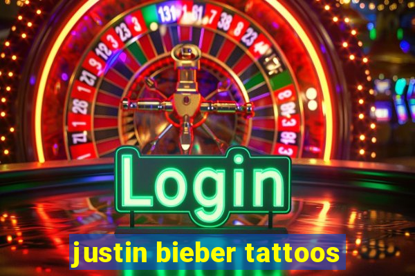 justin bieber tattoos